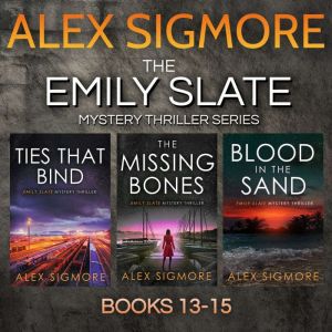 Emily Slate Boxset Volume 5, Alex Sigmore