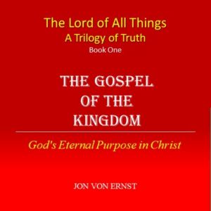 The Gospel of the Kingdom, Jon von Ernst