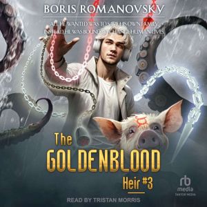 The Goldenblood Heir, Boris Romanovsky