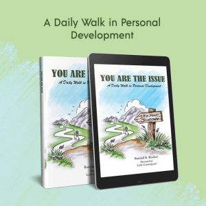 You Are The Issue, Randall R Booher