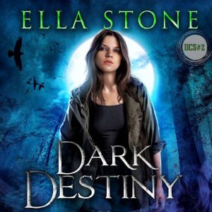 Dark Destiny, Ella Stone