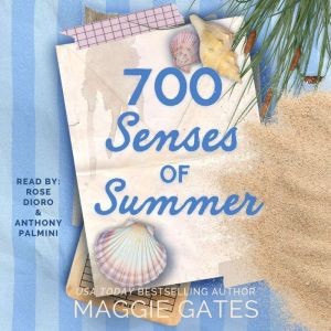 700 Senses of Summer, Maggie Gates