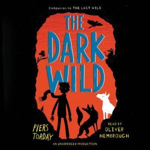 The Dark Wild, Piers Torday