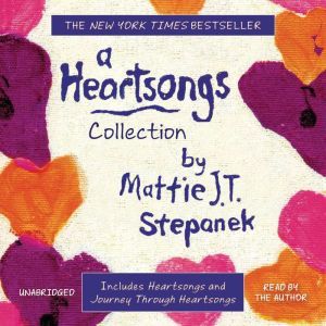 A Heartsongs Collection, Mattie J. T. Stepanek