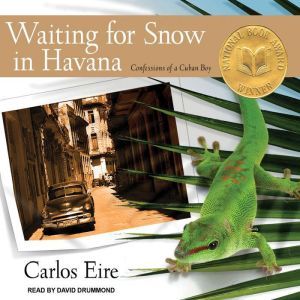 Waiting for Snow in Havana, Carlos M. N. Eire