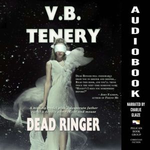 Dead Ringer, V. B. Tenery