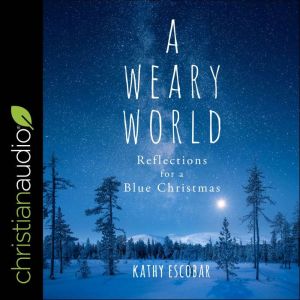 A Weary World, Kathy Escobar