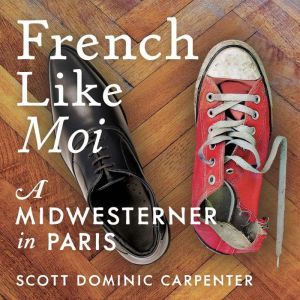 French Like Moi, Scott Dominic Carpenter
