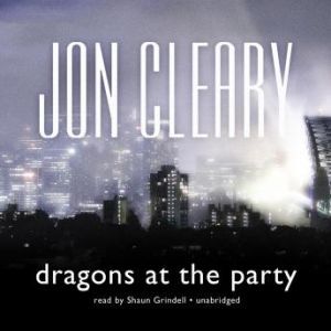 Dragons at the Party, Jon Cleary