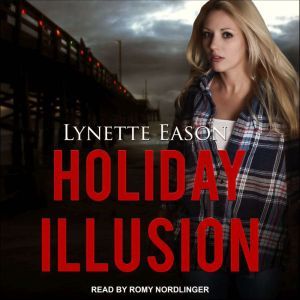 Holiday Illusion, Lynette Eason