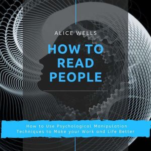 How to Read People, Alice Wells