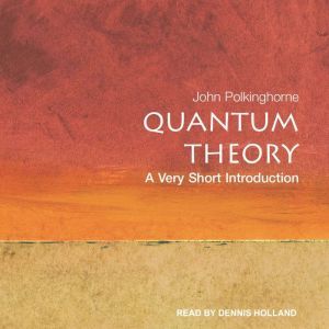 Quantum Theory, John Polkinghorne