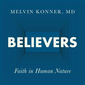 Believers, Melvin Konner