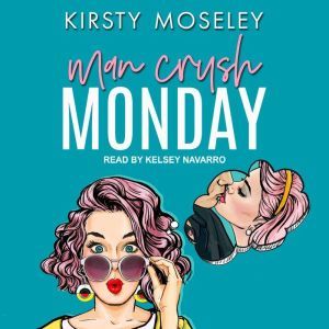 Man Crush Monday, Kirsty Moseley