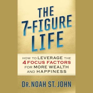 The 7Figure Life, Dr. Noah St. John