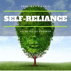 SelfReliance, Ralph Waldo Emerson