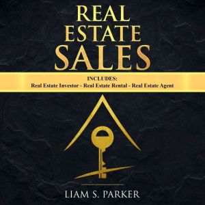 Real Estate Sales: 3 Manuscripts - Real Estate Investor, Real Estate Rental, Real Estate Agent