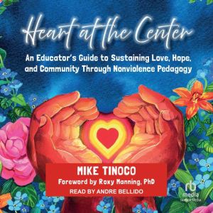 Heart at the Center, Mike Tinoco