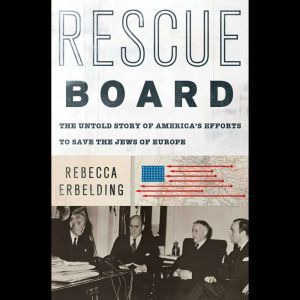 Rescue Board, Rebecca Erbelding