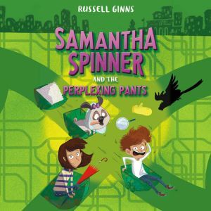 Samantha Spinner and the Perplexing P..., Russell Ginns