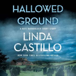 Hallowed Ground, Linda Castillo