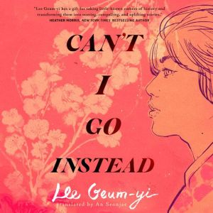 Cant I Go Instead, Lee Geumyi