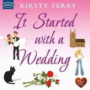 It Started with a Wedding, Kirsty Ferry