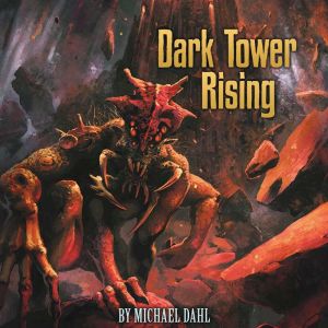 Dark Tower Rising, Michael Dahl