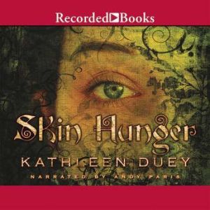 Skin Hunger, Kathleen Duey