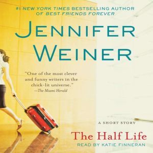 The Half Life, Jennifer Weiner