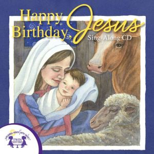 Happy Birthday, Jesus, Kim Mitzo Thompson