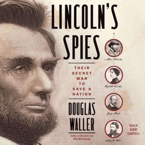 Lincolns Spies, Douglas Waller