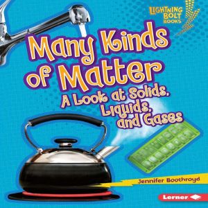 Many Kinds of Matter, Jennifer Boothroyd