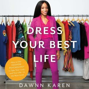 Dress Your Best Life, Dawnn Karen