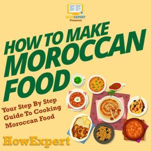 How To Make Moroccan Food, HowExpert