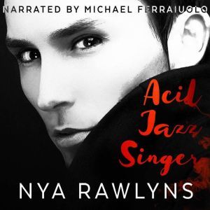 Acid Jazz Singer, Nya Rawlyns