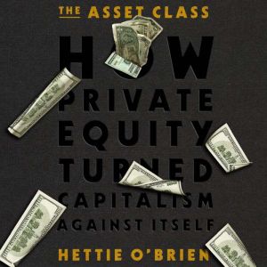 The Asset Class, Hettie OBrien