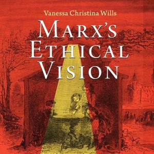 Marx's Ethical Vision