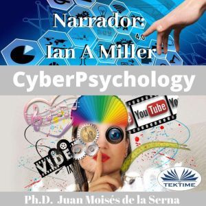 Cyberpsychology, Juan Moises De La Serna