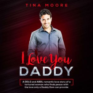 I Love You, Daddy, Tina Moore