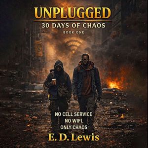Unplugged 30 days Of Chaos, E. D. Lewis