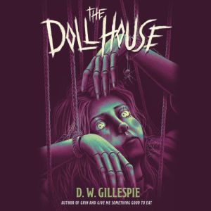 The Doll House, D. W. Gillespie