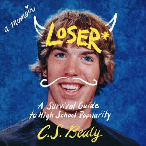 Loser*: A Survival Guide to High School Popularity