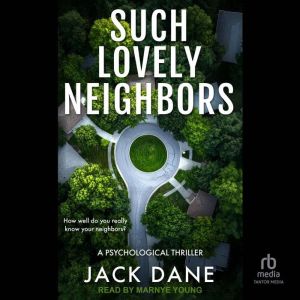 Such Lovely Neighbors, Jack Dane