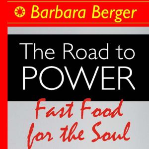 The Road to Power: Fast Food for the Soul