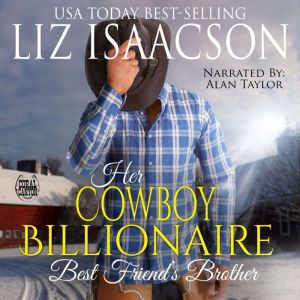 Her Cowboy Billionaire Best Friends ..., Liz Isaacson