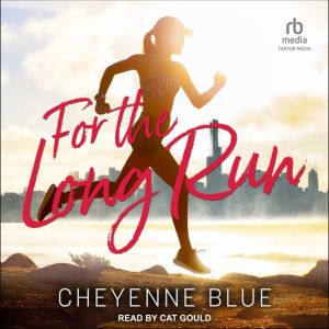 For The Long Run, Cheyenne Blue