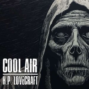 Cool Air, H.P. Lovecraft