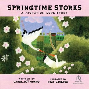 Springtime Storks: A Migration Love Story
