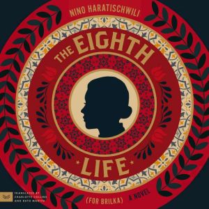 The Eighth Life for Brilka, Nino Haratischwili